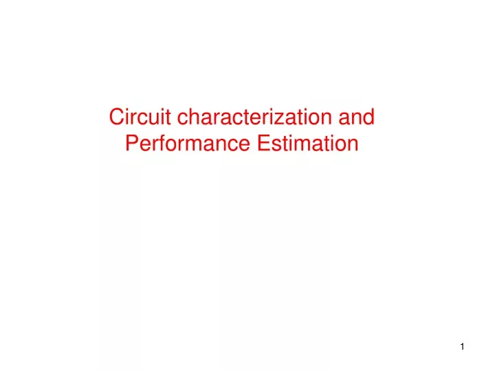 circuit characterization and performance estimation