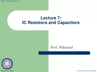 Lecture 7:   IC Resistors and Capacitors