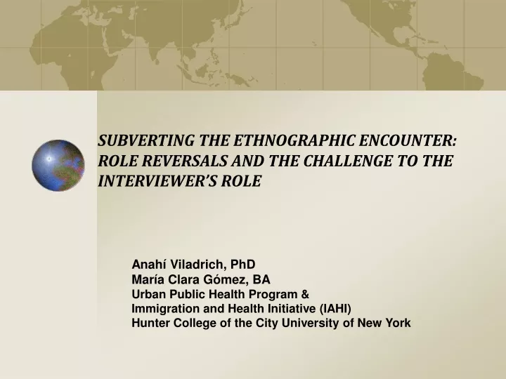 subverting the ethnographic encounter role reversals and the challenge to the interviewer s role
