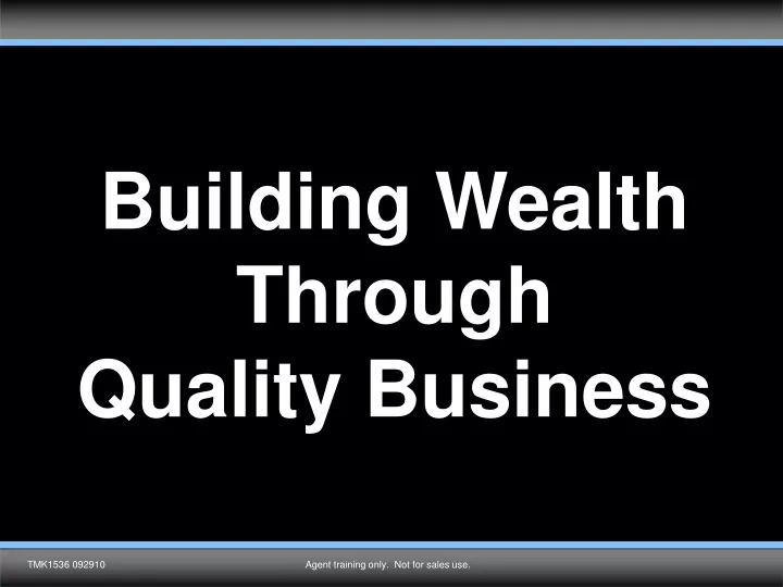 building wealth through quality business