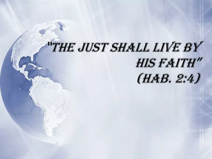 the just shall live by his faith hab 2 4