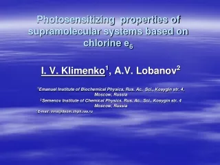 Photosensitizing  properties of supramolecular systems based on chlorine  ? 6