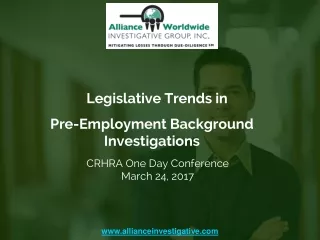 Legislative  Trends in  Pre-Employment Background Investigations