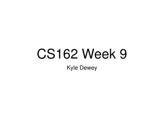 CS162 Week 9