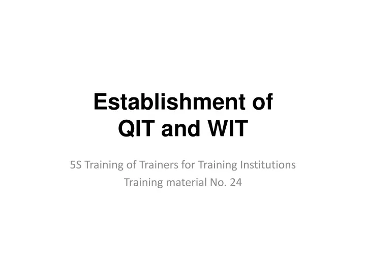 establishment of qit and wit