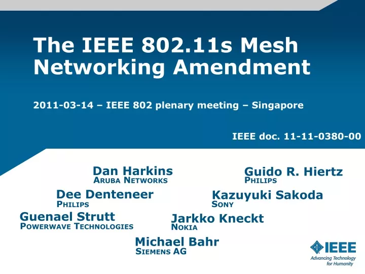 the ieee 802 11s mesh networking amendment 2011 03 14 ieee 802 plenary meeting singapore