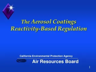 The  Aerosol Coatings Reactivity-Based Regulation