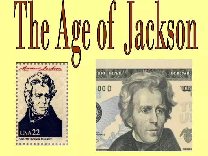 the age of jackson