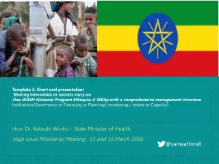 Hon. Dr.  Kebede Worku  – State Minister of Health