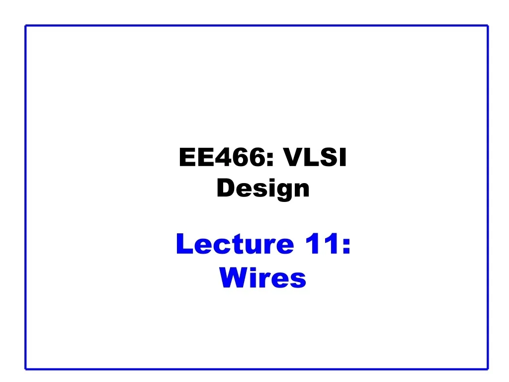 PPT - Wire Engineering in VLSI Design PowerPoint Presentation, free ...