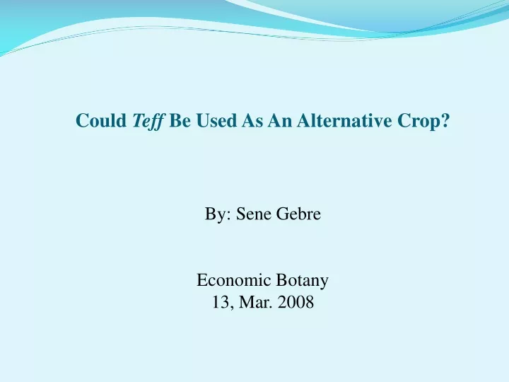 by sene gebre economic botany 13 mar 2008