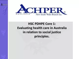 HSC PDHPE Core 1: Evaluating health care in Australia in relation to social justice principles.
