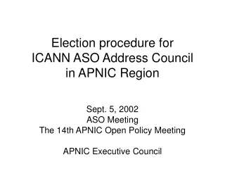 Election procedure for  ICANN ASO Address Council  in APNIC Region