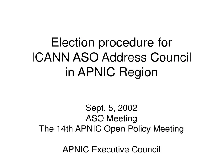 election procedure for icann aso address council in apnic region