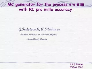 MC generator for the process e + e -   with RC pro mille accuracy
