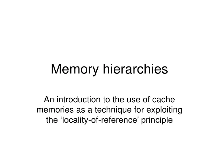 memory hierarchies