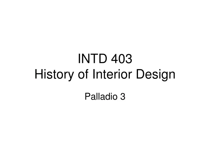 intd 403 history of interior design