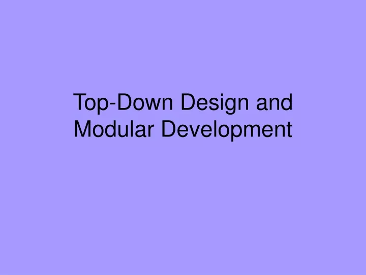 top down design and modular development