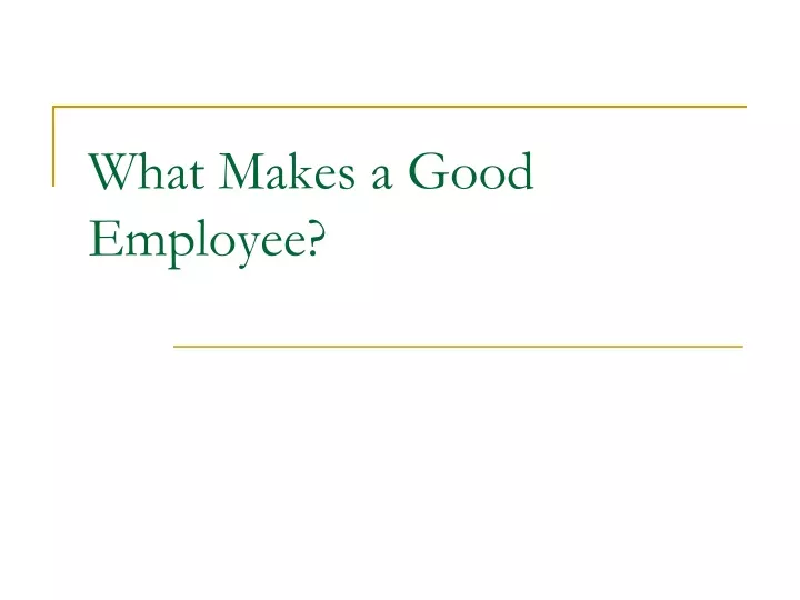 what makes a good employee