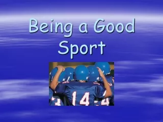 Being a Good Sport