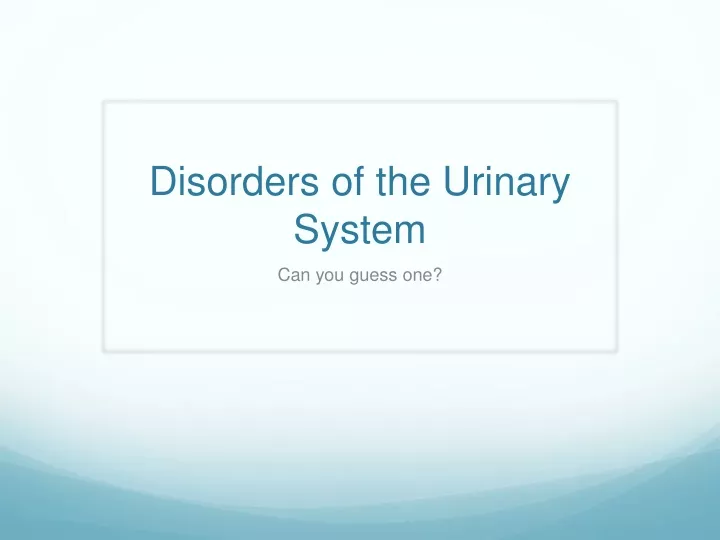 disorders of the urinary system