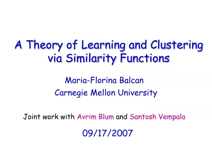 a theory of learning and clustering via similarity functions