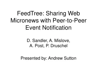 FeedTree: Sharing Web Micronews with Peer-to-Peer Event Notification