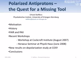 Polarized  Antiprotons –  the Quest for  a Missing Tool