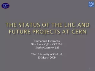 The status of the  lhc  and future projects at  cern