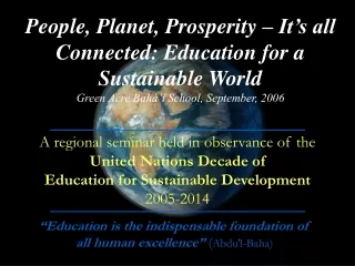People, Planet, Prosperity – It’s all Connected: Education for a Sustainable World