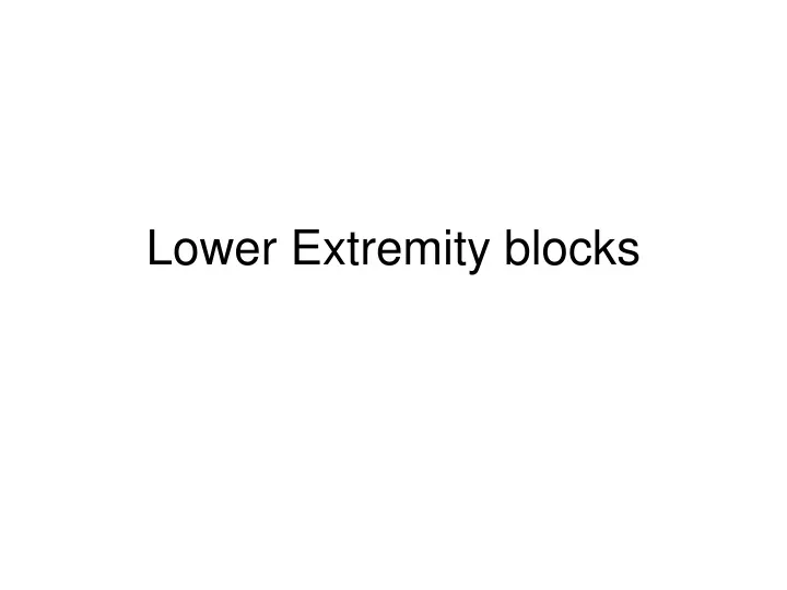 lower extremity blocks