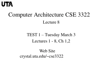 TEST 1 – Tuesday March 3 Lectures 1 - 8, Ch 1,2