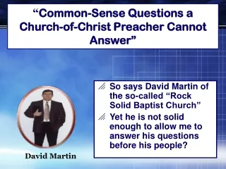 “ Common-Sense Questions a Church-of-Christ Preacher Cannot Answer”