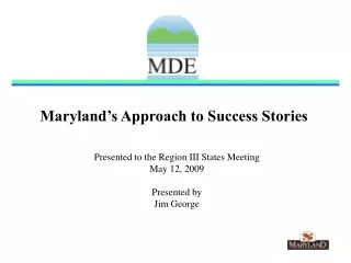 Maryland’s Approach to Success Stories