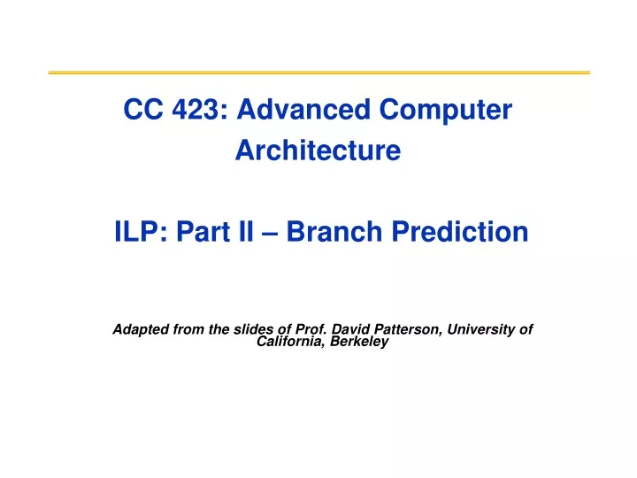 cc 423 advanced computer architecture ilp part ii branch prediction