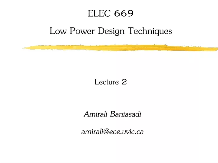 elec 669 low power design techniques lecture 2