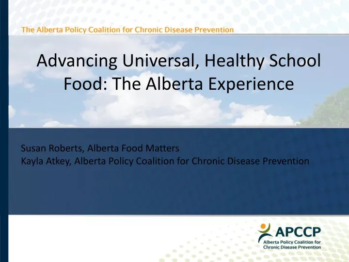 advancing universal healthy school food the alberta experience