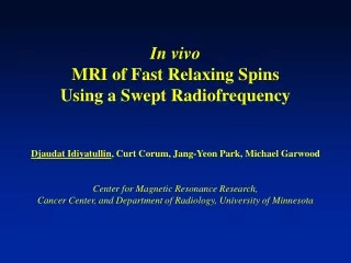 In vivo MRI of Fast Relaxing Spins  Using a Swept Radiofrequency