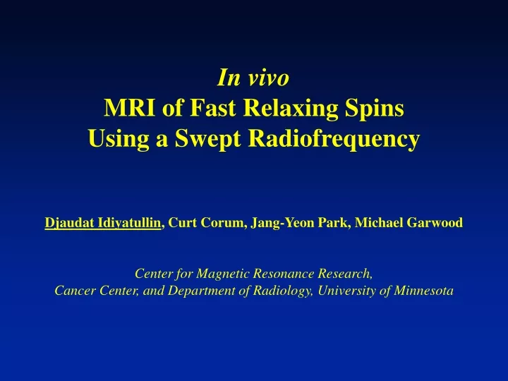 in vivo mri of fast relaxing spins using a swept