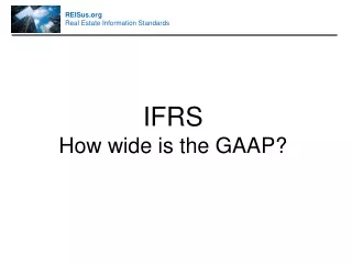 IFRS How wide is the GAAP?