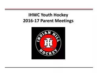 IHWC Youth Hockey 2016-17 Parent Meetings