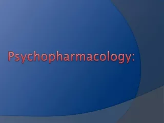 Psychopharmacology: