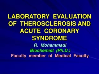 LABORATORY  EVALUATION  OF  THEROSCLEROSIS AND ACUTE  CORONARY  SYNDROME