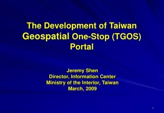The Development of Taiwan  Geospatial  One-Stop (TGOS) Portal