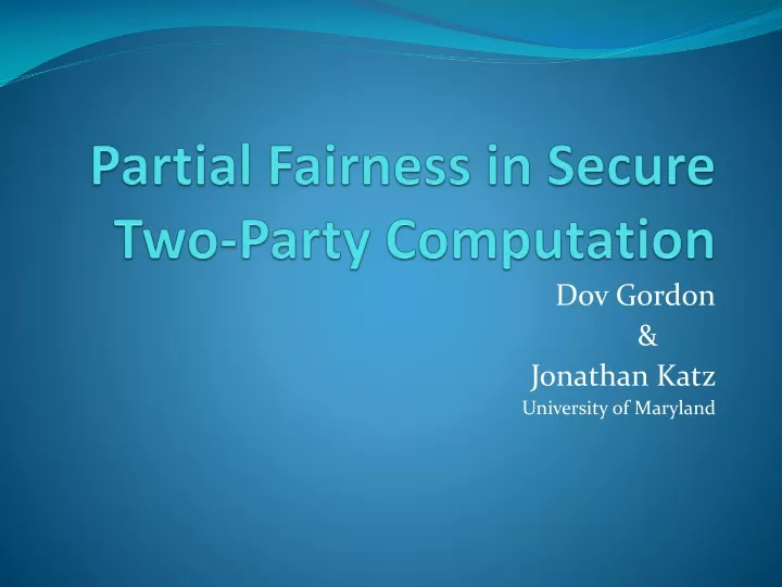 partial fairness in secure two party computation