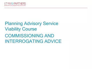 Planning Advisory Service  Viability Course  COMMISSIONING AND INTERROGATING ADVICE