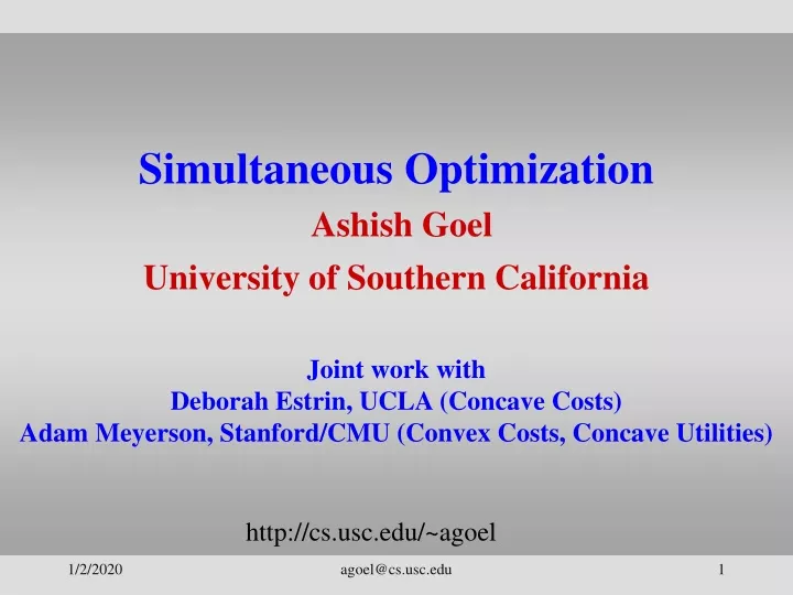 simultaneous optimization ashish goel university