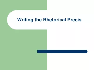 Writing the Rhetorical Precis