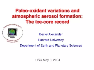 Paleo-oxidant variations and atmospheric aerosol formation: The ice-core record