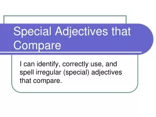 Special Adjectives that Compare